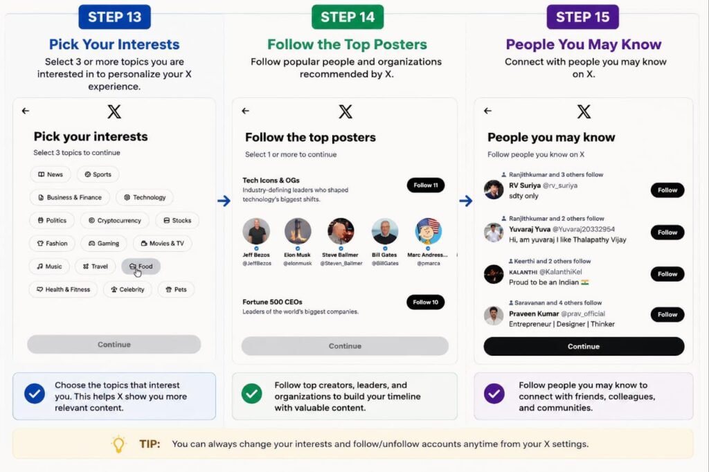 Pick your interests follow top posters and connect with people you may know while setting up a new X account